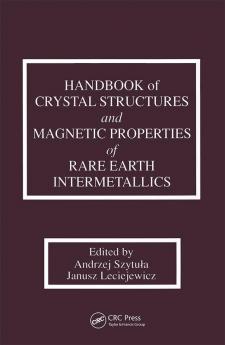 Handbook of Crystal Structures and Magnetic Properties of Rare Earth Intermetallics