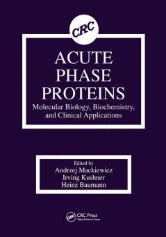 Acute Phase Proteins Molecular Biology Biochemistry and Clinical Applications