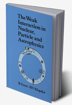 Weak Interaction in Nuclear Particle and Astrophysics