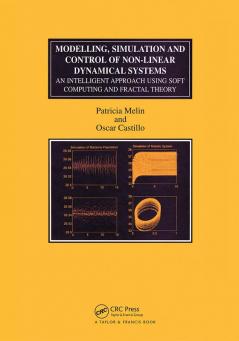 Modelling Simulation and Control of Non-linear Dynamical Systems