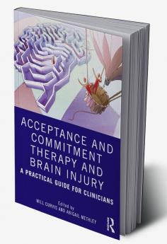 Acceptance and Commitment Therapy and Brain Injury