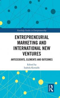 Entrepreneurial Marketing and International New Ventures