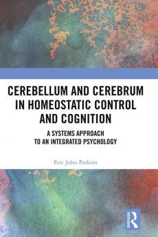 Cerebellum and Cerebrum in Homeostatic Control and Cognition