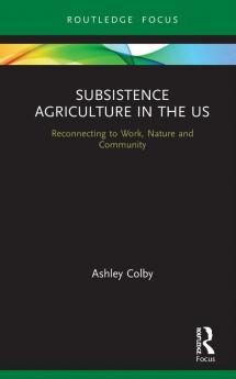 Subsistence Agriculture in the US