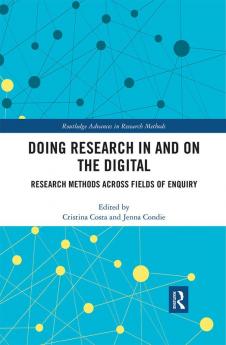 Doing Research In and On the Digital