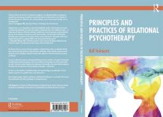 Principles and Practices of Relational Psychotherapy