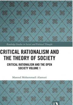 Critical Rationalism and the Theory of Society