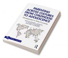 Parenting Across Cultures from Childhood to Adolescence