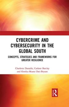 Cybercrime and Cybersecurity in the Global South