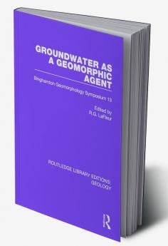 Groundwater as a Geomorphic Agent