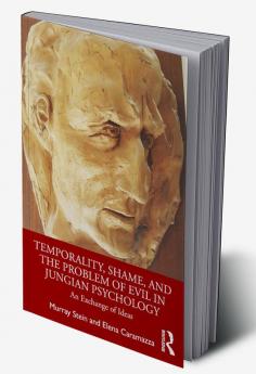 Temporality Shame and the Problem of Evil in Jungian Psychology