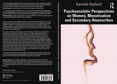 Psychoanalytic Perspectives on Women Menstruation and Secondary Amenorrhea