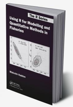 Using R for Modelling and Quantitative Methods in Fisheries