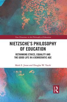 Nietzsche’s Philosophy of Education