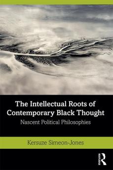 Intellectual Roots of Contemporary Black Thought