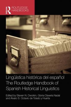 Lingüística historica del espanol|The Routledge Handbook of Spanish Historical Linguistics (Routledge Spanish Language Handbooks)