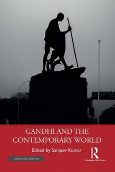 Gandhi and the Contemporary World