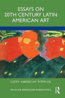 Essays on 20th Century Latin American Art