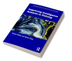 Improving Intelligence Analysis in Policing