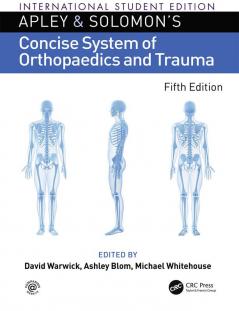 Apley and Solomon’s Concise System of Orthopaedics and Trauma
