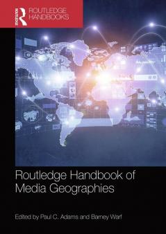 ROUTLEDGE HANDBOOK OF MEDIA GEOGRAPHIES