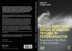 Social Aspects Of Sexual Boundary Trouble In Psychoanalysis