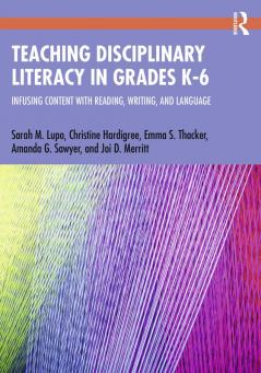 Teaching Disciplinary Literacy in Grades K-6