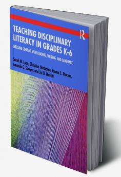 Teaching Disciplinary Literacy in Grades K-6