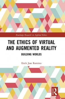 Ethics of Virtual and Augmented Reality