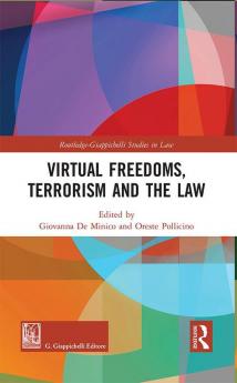 Virtual Freedoms Terrorism and the Law