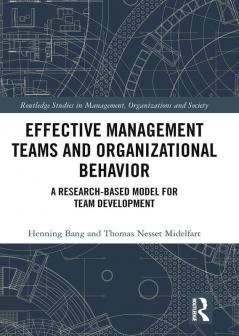 Effective Management Teams and Organizational Behavior