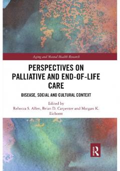 Perspectives on Palliative and End-of-Life Care