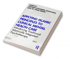 Applying Islamic Principles to Clinical Mental Health Care