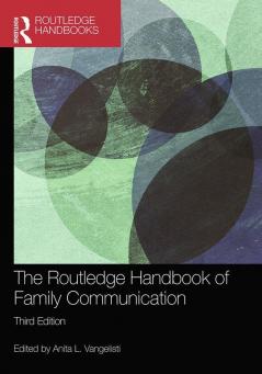 Routledge Handbook of Family Communication