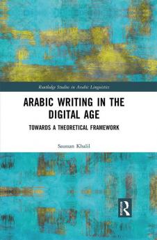 Arabic Writing in the Digital Age
