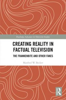 Creating Reality in Factual Television