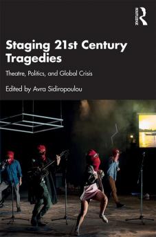 Staging 21st Century Tragedies