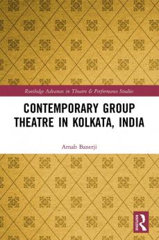 Contemporary Group Theatre in Kolkata India