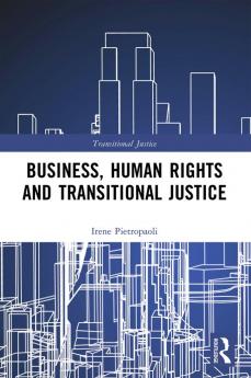 Business Human Rights and Transitional Justice