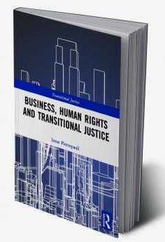 Business Human Rights and Transitional Justice
