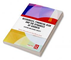 Resources Financial Risk and the Dynamics of Growth