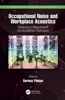 Occupational Noise and Workplace Acoustics