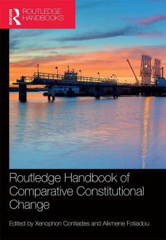 Routledge Handbook of Comparative Constitutional Change