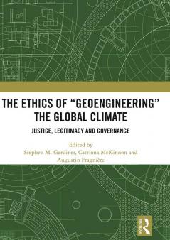 Ethics of Geoengineering the Global Climate
