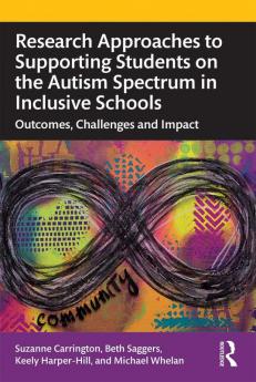 Research Approaches to Supporting Students on the Autism Spectrum in Inclusive Schools