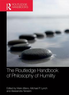 Routledge Handbook of Philosophy of Humility