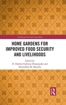Home Gardens for Improved Food Security and Livelihoods