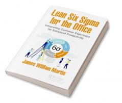 Lean Six Sigma for the Office