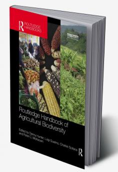 Routledge Handbook of Agricultural Biodiversity