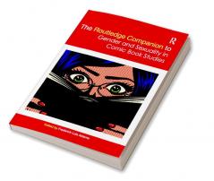 Routledge Companion to Gender and Sexuality in Comic Book Studies